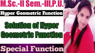 Solution of Hypergeometric Differential Equation ll Special Function ll Hypergeometric Function ll [upl. by Atinus]