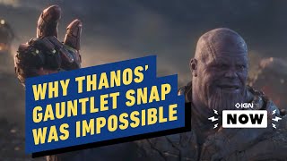 Why Thanos Gauntlet Snap Was Scientifically Impossible  IGN Now [upl. by Rhett280]