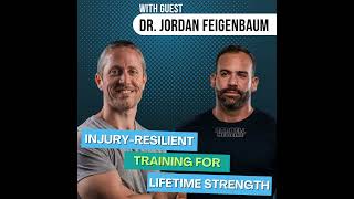 InjuryResilient Training for Lifetime Strength and Muscle Dr Jordan Feigenbaum  Ep 238 [upl. by Aiehtela860]