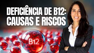 Deficiência de VITAMINA B12 Sintomas Diagnóstico e Consequências [upl. by Aihtenyc108]