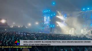 SHILLONG CHERRY BLOSSOM FESTIVAL 2024 DRAWS MASSIVE CROWD WITH STAR PERFORMANCES [upl. by Niryt]