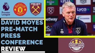 WEST HAM DAVID MOYES PRESS CONFERENCE REVIEW westhamunited westham coyi whufc moyes [upl. by Ayekin]