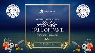 Westerly High School Athletic Hall of Fame Class of 2024  May 4 2024 [upl. by Velasco]