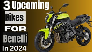 3 Upcoming Bikes for Benelli in 2024 Full Review [upl. by Minda]