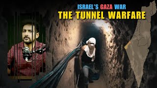 Gaza Israel Conflict 04  The Tunnel Warfare  Faisal Warraich [upl. by Crellen330]