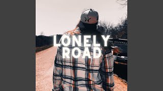 LONELY ROAD [upl. by Yengac202]