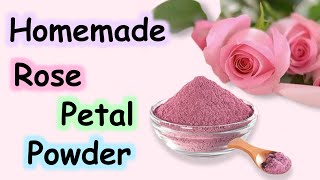 How to make rose petal powder at home  DIY rose petals powder  Homemade rose powder [upl. by Ycrad329]