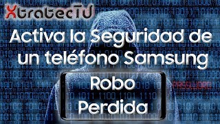 Activa la seguridad de tu teléfono Samsung  Robo o Perdida [upl. by Sitnerp]