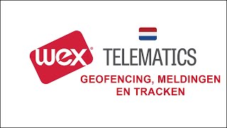 Geofencing meldingen en tracken  WEX Telematics [upl. by Tehcac243]