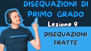 Disequazioni 1° 09  Disequazioni fratte [upl. by Nodababus]