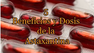 5 Beneficios y Dosis de la Astaxantina [upl. by Leeban]