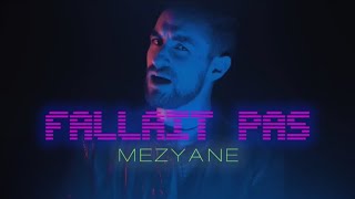 Mezyane  Fallait pas  Clip officiel [upl. by Nysila91]