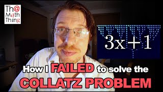 How I FAILED to solve the Collatz Conjecture [upl. by Barthel422]