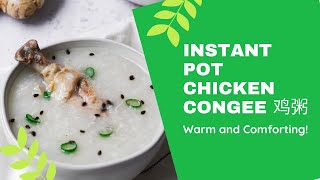 SMOOTH Instant Pot Chicken Congee Recipe  鸡粥 [upl. by Lenoj413]