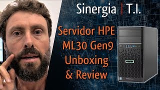 Servidor HPE ML30 Gen9 Unboxing amp Review [upl. by Winou]