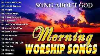 Morning Praise amp Worship Songs About God 2024 🙏 Best 100 Morning Worship Songs For Prayers [upl. by Ahseia]