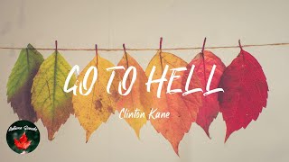 Clinton Kane  GO TO HELL Lyric video [upl. by Nyleuqcaj715]