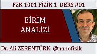 FİZİK 1 Ders 01  Birim Analizi [upl. by Lesly]