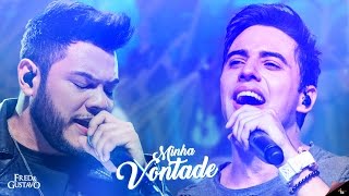 Fred amp Gustavo  Minha Vontade Clipe Oficial [upl. by Shaina219]