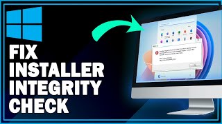 How To Fix Installer Integrity Check Has Failed Error In Windows 111087  Easy Guide [upl. by Berry]