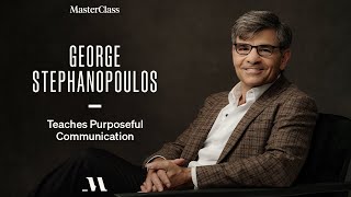 George Stephanopoulos Teaches Purposeful Communication  Official Trailer  MasterClass [upl. by Ecnarrat]