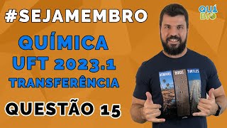 UFT 2023  Transferência  Questão 15  A acidez e basicidade de compostos orgânicos dependem da [upl. by Lebiralc]