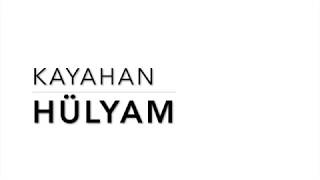 Kayahan  Hülyam [upl. by Sirronal]