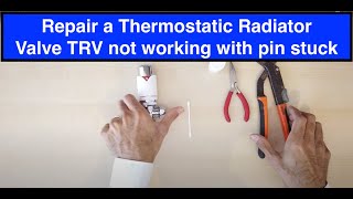 How to Repair a Thermostatic Radiator Valve TRV not working with TRV pin stuck [upl. by Mariande]