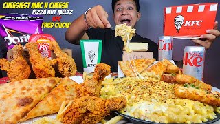 Cheesiest Mac N Cheese with KFC Fried Chicken Leg Fries Pizza Hut Melts Garlic Bread amp Cheesecake [upl. by Hairim]