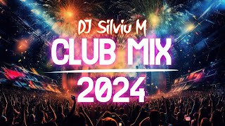 Music Mix 2024  Party Club Dance 2024  Best Remixes Of Popular Songs 2024 MEGAMIX DJ Silviu M [upl. by Ettena472]