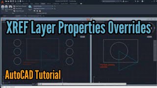 XREF LAYER PROPERTIES OVERRIDES  AUTOCAD TUTORIAL [upl. by Ynnub]