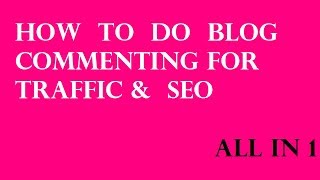 How to Do Blog Commenting in SEO for High Quality Backlinks  Blog Commenting Tutorial [upl. by Aicileb]