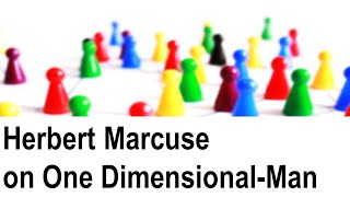 Herbert Marcuse on OneDimensional Man [upl. by Lahpos]