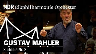 Mahler Sinfonie Nr 2  quotAuferstehungssinfoniequot  Alan Gilbert  NDR Elbphilharmonie Orchester [upl. by Eiruam]