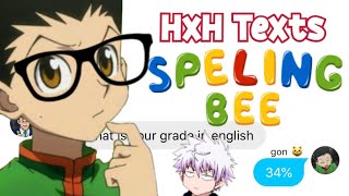 HxH Texts  The Spelling Bee [upl. by Dame]