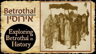 Hebrew Betrothal quotErusinquot  Exploring Betrothal in History [upl. by Asil]