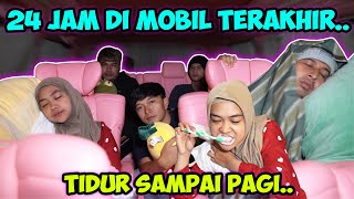 24 JAM DI MOBIL TERAKHIR Tidur Sampai Pagi Berhasil [upl. by Laehcar]