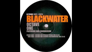 Octave One Featuring Ann Saunderson – Blackwater Octave One Strings Vocal Mix [upl. by Eintroc95]