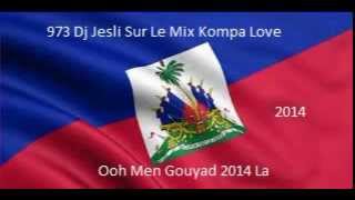 Mix Kompa Love 2014  Mixé Par Dj Jesli 973 [upl. by Minetta]