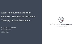 Acoustic Neuroma and your Balance The Role of Vestibular Therapy in Your Treatment [upl. by Demetris]