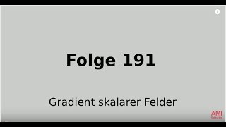 Gradient skalarer Felder Gradientenfeld Vektorfeld Vektoranalysis Folge 191 [upl. by Nitsyrk]