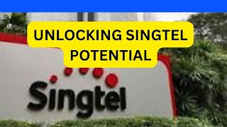 Unlocking Singtel’s Potential 释放新加坡电信的潜力 [upl. by Eltsyrk]