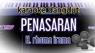 karaoke  PENASARAN  nada pria  H rhoma irama [upl. by Ailaza]