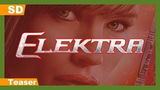 Elektra 2005 Teaser [upl. by Ellerud56]