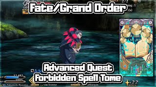 Forbidden Spell Tome  Advanced Quest FGO [upl. by Fredella]