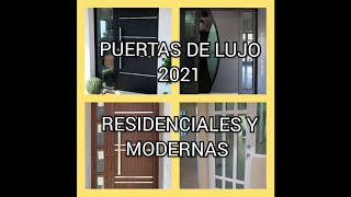 PUERTAS 2021 RESIDENCIALES Y MODERNAS [upl. by Aiseneg606]