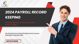 2024 Payroll Record Keeping  Stay Compliant Stay Organized  WEBINAR [upl. by Rehoptsirhc]