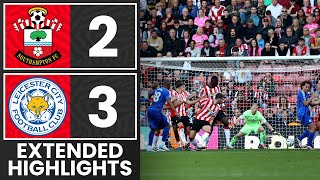 EXTENDED HIGHLIGHTS Southampton 23 Leicester City  Premier League [upl. by Geer720]