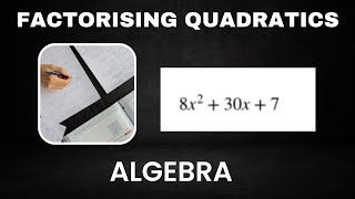 Algebra  Factorising Quadratics  coefficient greater than 1 [upl. by Euqinehs]