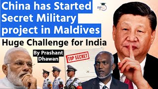 Chinas Secret Military Project Started in Maldives Huge Challenge For India  By Prashant Dhawan [upl. by Barbra448]